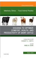 Housing to Optimize Comfort, Health and Productivity of Dairy Cattles, an Issue of Veterinary Clinics of North America: Food Animal Practice