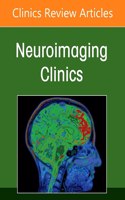 Neuroimaging Anatomy, Part 2: Head, Neck, and Spine, an Issue of Neuroimaging Clinics of North America