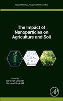 Impact of Nanoparticles on Agriculture and Soil