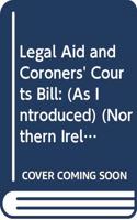 Legal Aid and Coroners' Courts Bill