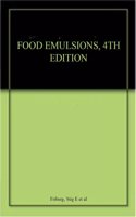 Food Emulsions 4th edn Revised and Expanded