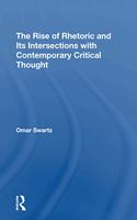 The Rise Of Rhetoric And Its Intersection With Contemporary Critical Thought
