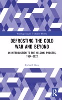 Defrosting the Cold War and Beyond
