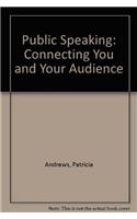 Public Speaking: Connecting You and Your Audience