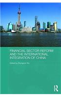 Financial Sector Reform and the International Integration of China