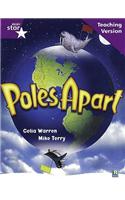 Rigby Star Guided Reading Purple Level: Poles Apart Teaching Version: (RIGBY STAR)