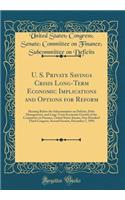 U. S. Private Savings Crisis Long-Term Economic Implications and Options for Reform: Hearing Before the Subcommittee on Deficits, Debt Management, and Long-Term Economic Growth of the Committee on Finance, United States Senate, One Hundred Third Co