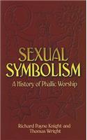 Sexual Symbolism: A History of Phallic Worship