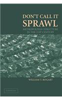 Don't Call It Sprawl