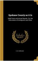 Spokane County as it Is