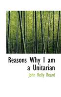 Reasons Why I Am a Unitarian