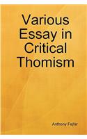 Various Essay in Critical Thomism