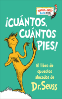 ¡Cuántos, cuántos Pies! (The Foot Book Spanish Edition): El libro de opuestos alocados de Dr. Seuss(Bright & Early Board Books)