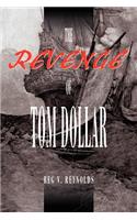 Revenge of Tom Dollar