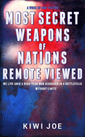 Most Secret Weapons of Nations Remote Viewed