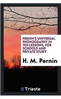 Pernin's Universal Phonography in Ten Lessons, for Schools and Private Study