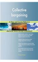 Collective bargaining A Clear and Concise Reference
