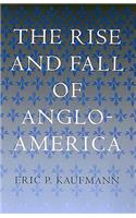 The Rise and Fall of Anglo-America