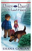 Rosco the Rascal In the Land of Snow