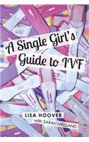 Single Girls Guide to IVF