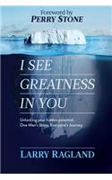 I See Greatness In You