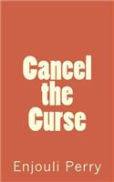 Cancel the Curse