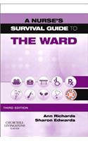 A Nurse's Survival Guide to the Ward