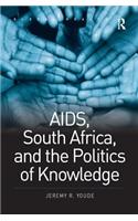 AIDS, South Africa, and the Politics of Knowledge
