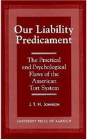Our Liability Predicament