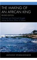 The Making of an African King