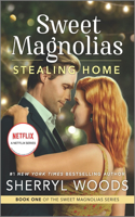 Stealing Home: (1 Sweet Magnolias Novel)