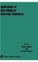 Applications of Data Mining to Electronic Commerce: (English)
