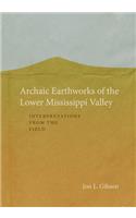 Archaic Earthworks of the Lower Mississippi Valley