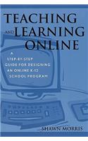 Teaching and Learning Online