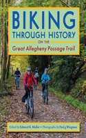 Biking Through History on the Great Allegheny Passage Trail