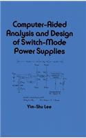 Computer-Aided Analysis and Design of Switch-Mode Power Supplies