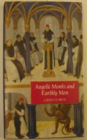 Angelic Monks and Earthly Men