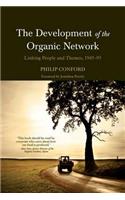 The Development of the Organic Network