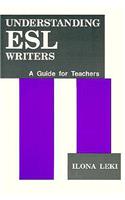 Understanding ESL Writers: A Guide for Teachers