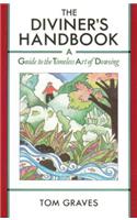Diviner's Handbook: A Guide to the Timeless Art of Dowsing