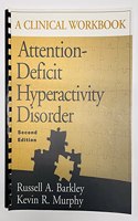 Attention Deficit Hyperactivity Disorder: A Clinical Workbook