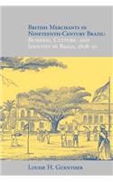 British Merchants in Nineteenth-Century Brazil