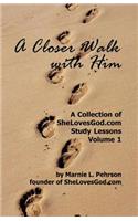 A Closer Walk With Him