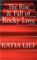 Rise and Fall of Rocky Love