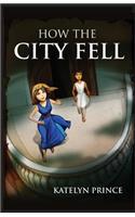 How the City Fell