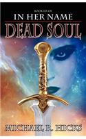 In Her Name Dead Soul