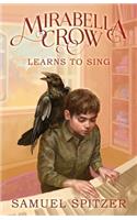 Mirabella Crow Learns to Sing