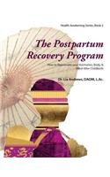 The Postpartum Recovery Program(TM)