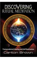 Discovering Ritual Meditation
