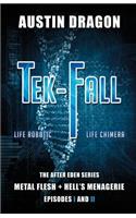Tek-Fall (The After Eden Series): The Complete Duology: Metal Flesh + Hell's Menagerie(After Eden)